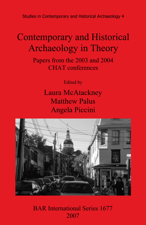 Cover image for Contemporary and Historical Archaeology in Theory: Papers from the 2003 and 2004 CHAT Conferences
