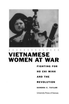 Cover image for Vietnamese Women at War: Fighting for Ho Chi Minh and the Revolution