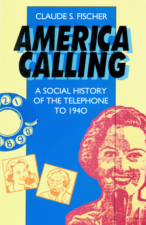 Cover image for America Calling: A Social History of the Telephone to 1940
