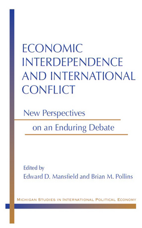 Cover image for Economic Interdependence and International Conflict: New Perspectives on an Enduring Debate