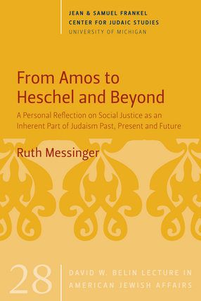 Cover image for From Amos to Heschel and Beyond: A Personal Reflection on Social Justice as an Inherent Part of Judaism Past, Present and Future