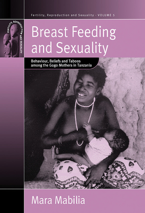 Cover image for Breast feeding and sexuality: behaviour, beliefs and taboos among the Gogo mothers in Tanzania