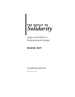 Cover image for The defeat of solidarity: anger and politics in postcommunist Europe