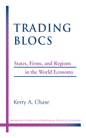 Cover image for Trading Blocs: States, Firms, and Regions in the World Economy