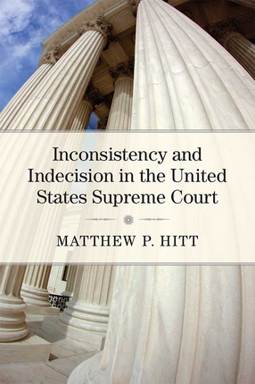 Cover image for Inconsistency and Indecision in the United States Supreme Court