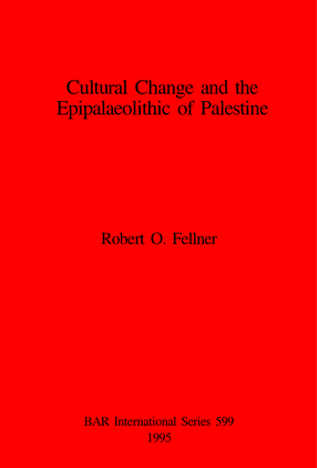 Cover image for Cultural Change and the Epipalaeolithic of Palestine