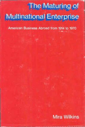 Cover image for The maturing of multinational enterprise: American business abroad from 1914 to 1970