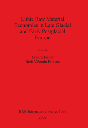 Cover image for Lithic Raw Material Economies in Late Glacial and Early Postglacial Europe