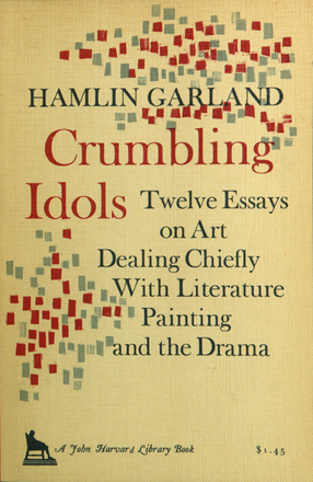 Cover image for Crumbling idols: twelve essays on art dealing chiefly with literature, painting, and the drama