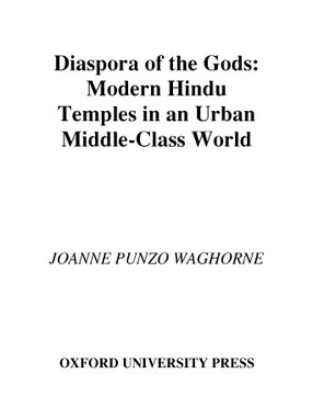 Cover image for Diaspora of the gods: modern Hindu temples in an urban middle-class world