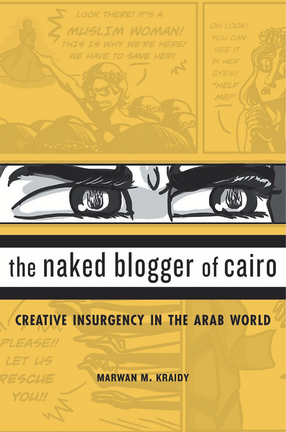 Cover image for The Naked Blogger of Cairo: Creative Insurgency in the Arab World