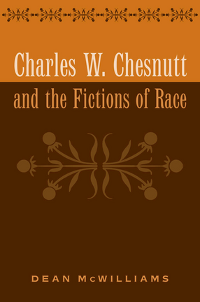 Cover image for Charles W. Chesnutt and the Fictions of Race