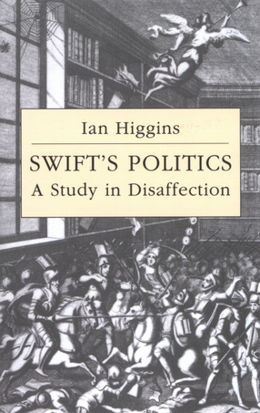 Cover image for Swift&#39;s politics: a study in disaffection