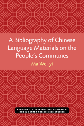 Cover image for A Bibliography of Chinese Language Materials on the People&#39;s Communes