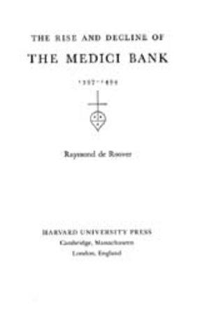 Cover image for The Rise and Decline of the Medici Bank, 1397-1494