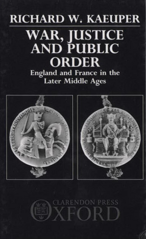 Cover image for War, justice, and public order: England and France in the later Middle Ages