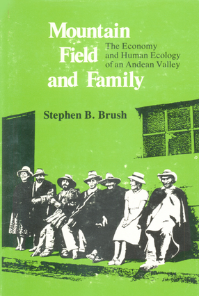 Cover image for Mountain, field, and family: the economy and human ecology of an Andean valley