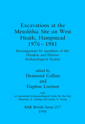 Cover image for Excavations at the Mesolithic Site on West Heath, Hampstead 1976 - 1981: Investigations by members of the Hendon and District Archaeological Society