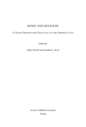 Cover image for Rome and religion: a cross-disciplinary dialogue on the imperial cult
