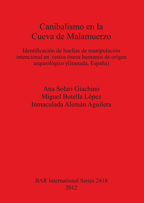 Cover image for Canibalismo en la Cueva de Malamuerzo: Identificación de huellas de manipulación intencional en restos óseos humanos de origen arqueológico (Granada, España)