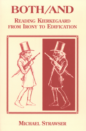 Cover image for Both/and: reading Kierkegaard : from irony to edification