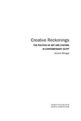 Cover image for Creative reckonings: the politics of art and culture in contemporary Egypt