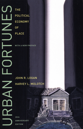 Cover image for Urban fortunes: the political economy of place