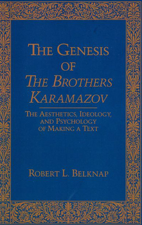 Cover image for The genesis of The brothers Karamazov: the aesthetics, ideology, and psychology of text making
