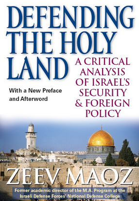 Cover image for Defending the Holy Land: A Critical Analysis of Israel&#39;s Security and Foreign Policy