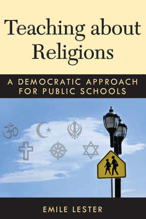 Cover image for Teaching about Religions: A Democratic Approach for Public Schools