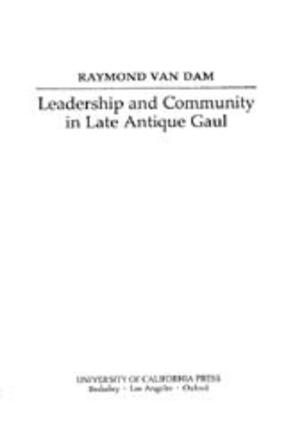 Cover image for Leadership and community in late antique Gaul