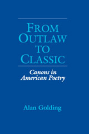 Cover image for From outlaw to classic: canons in American poetry