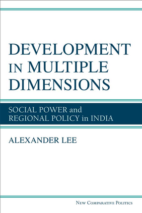 Cover image for Development in Multiple Dimensions: Social Power and Regional Policy in India