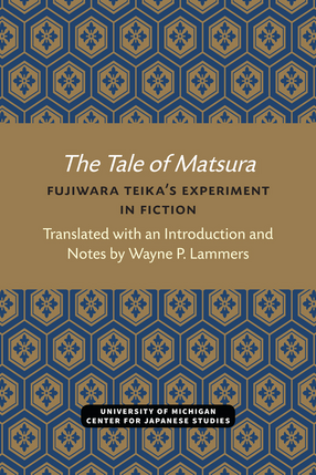 Cover image for The Tale of Matsura: Fujiwara Teika&#39;s Experiment in Fiction