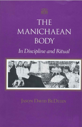 Cover image for The Manichaean body: in discipline and ritual