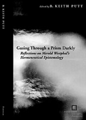 Cover image for Gazing through a prism darkly: reflections on Merold Westphal&#39;s hermeneutical epistemology
