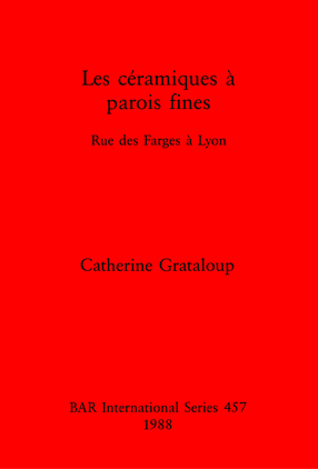 Cover image for Les céramiques à parois fines: Rue des Farges à Lyon