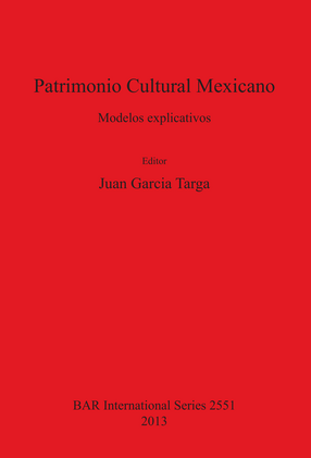 Cover image for Patrimonio Cultural Mexicano: Modelos explicativos