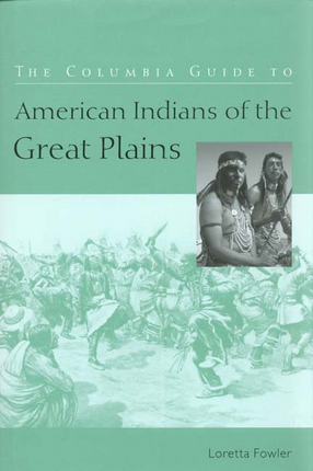 Cover image for The Columbia guide to American Indians of the Great Plains