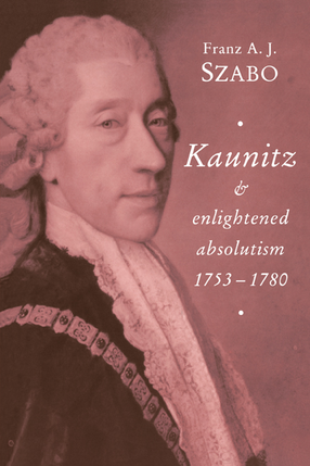 Cover image for Kaunitz and enlightened absolutism, 1753-1780