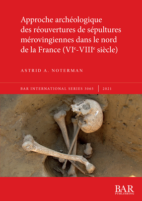 Cover image for Approche archéologique des réouvertures de sépultures mérovingiennes dans le nord de la France (VIe-VIIIe siècle)