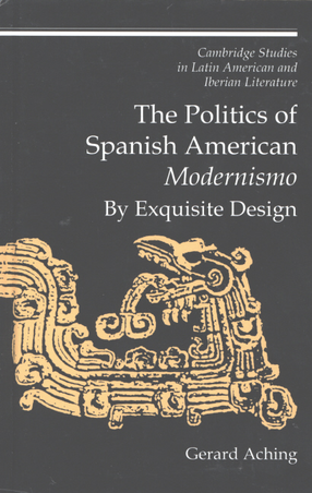 Cover image for The politics of Spanish American modernismo: by exquisite design