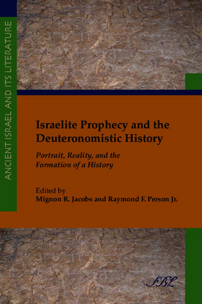 Cover image for Israelite prophecy and the Deuteronomistic history: portrait, reality, and the formation of a history