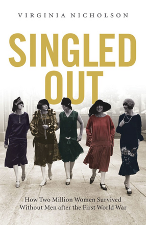 Cover image for Singled out: how two million British women survived without men after the First World War