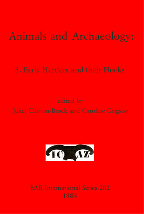 Cover image for Animals and Archaeology: 3. Early Herders and Their Flocks