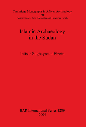 Cover image for Islamic Archaeology in the Sudan