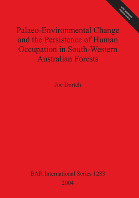 Cover image for Palaeo-Environmental Change and the Persistence of Human Occupation in South-Western Australian Forests