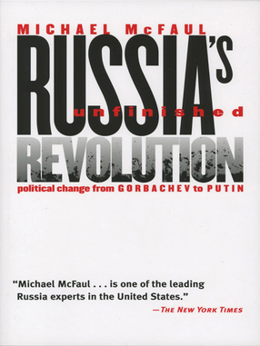 Cover image for Russia&#39;s Unfinished Revolution: Political Change from Gorbachev to Putin