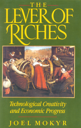Cover image for The lever of riches: technological creativity and economic progress