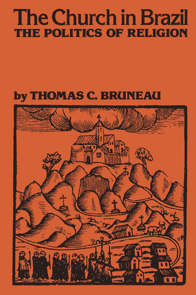 Cover image for The Church in Brazil: The Politics of Religion